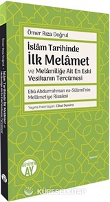 İslam Tarihinde İlk Melamet ve Melamiliğe Ait En Eski Vesikanın Tercümesi Ebû Abdurrahman es-Sülemî'nin Melametiye Risalesi