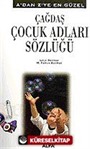 Çağdaş Çocuk Adları Sözlüğü