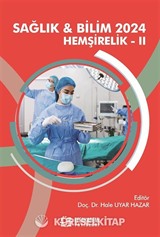 Sağlık - Bilim 2024: Hemşirelik - II