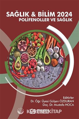 Sağlık - Bilim 2024: Polifenoller ve Sağlık
