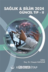 Sağlık - Bilim 2024: Güncel Tıp - II