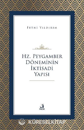 Hz. Peygamber Döneminin İktisadi Yapısı