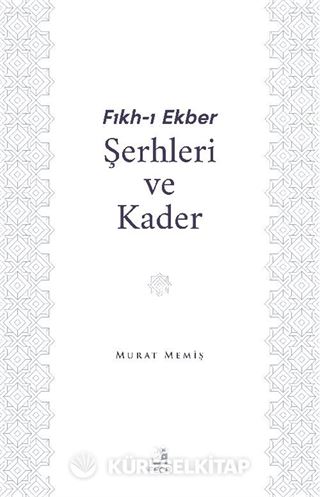Fıkh-I Ekber Şerhleri ve Kader