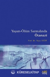 Yaşam-Ölüm Sarmalında Ötanazi