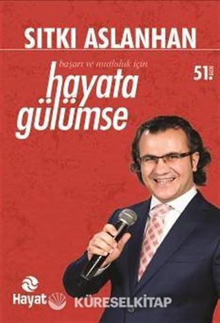 Hayata Gülümse Başarı ve Mutluluk İçin