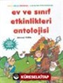 Ev ve Sınıf Etkinlikleri Antolojisi