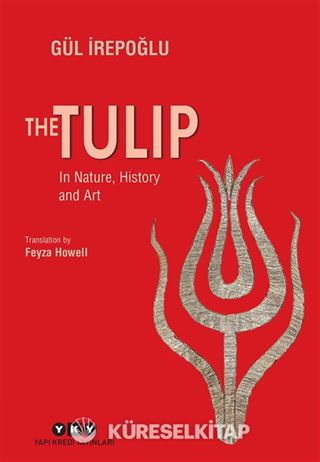 The Tulip - In Nature, History and Art