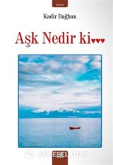 Aşk Nedir Ki...