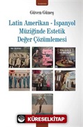 Latin Amerikan - İspanyol Müziğinde Estetik Değer Çözümlemesi