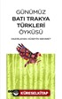 Günümüz Batı Trakya Türkleri Öyküsü