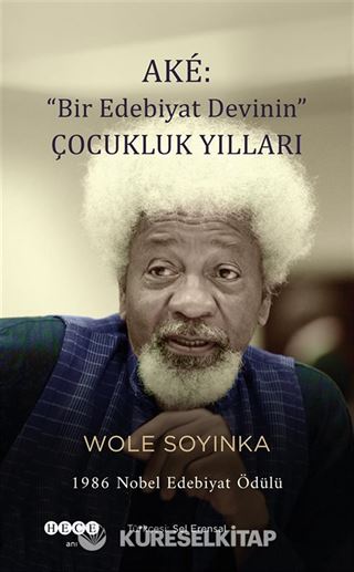 Aké: 'Bir Edebiyat Devinin' Çocukluk Yılları