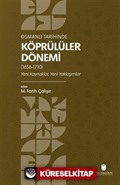 Osmanlı Tarihinde Köprülüler Dönemi (1656-1710) Yeni Kaynaklar, Yeni Yaklaşımlar