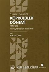 Osmanlı Tarihinde Köprülüler Dönemi (1656-1710) Yeni Kaynaklar, Yeni Yaklaşımlar