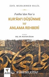Fatiha'dan Nas'a Kur'an'ı Düşünme ve Anlama Rehberi