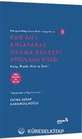 Kur'an'ı Anlayarak Okuma Rehberi Uygulama Kıtabı / Başlangıçtan Belagata Kur'an Merkezli Arapça Dersleri 3