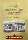 Şark Medreselerinde İcazet Geleneği (Suffe Medreseleri Örneği)