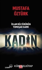 İslam Kültürünün Yumuşak Karnı Kadın