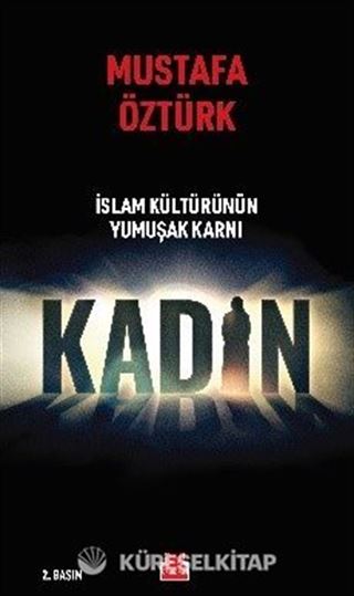 İslam Kültürünün Yumuşak Karnı Kadın