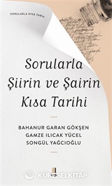 Sorularla Şiirin ve Şairin Kısa Tarihi