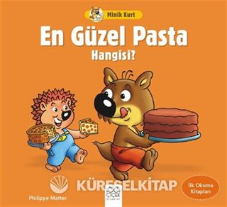 Minik Kurt / En Güzel Pasta Hangisi ?