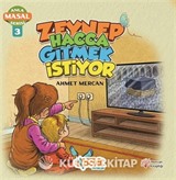 Zeynep Hacca Gitmek İstiyor / Anla Masal Serisi 3