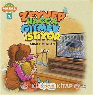 Zeynep Hacca Gitmek İstiyor / Anla Masal Serisi 3