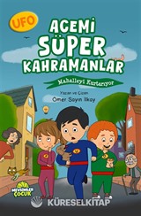 Ufo Acemi Süper Kahramanlar Mahalleyi Kurtarıyor