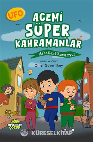 Ufo Acemi Süper Kahramanlar Mahalleyi Kurtarıyor