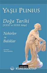 Doğa Tarihi XXXI ve XXXII. Kitap Nehirler ve Balıklar