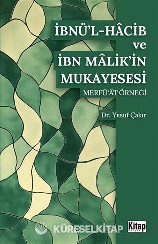 İbnü'l Hacib ve İbn Malik'in Mukayesesi Merfu'at Örneği