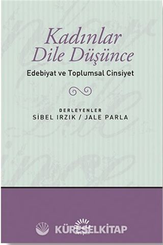 Kadınlar Dile Düşünce / Edebiyat ve Toplumsal Cinsiyet