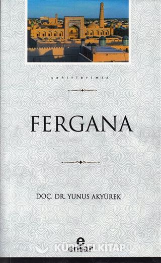 Fergana (Şehirlerimiz 12)