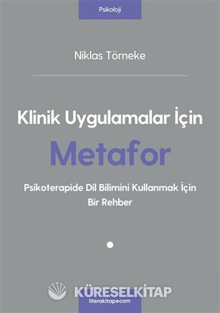 Klinik Uygulamalar İçin Metafor