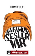 Kafamda Sesler Var