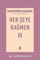 Her Şeye Rağmen II