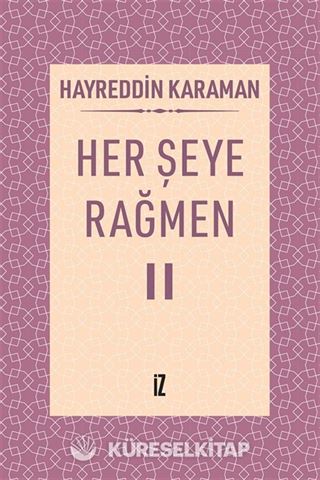 Her Şeye Rağmen II