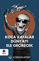 Koca Kafalar Dünyayı Ele Geçirecek