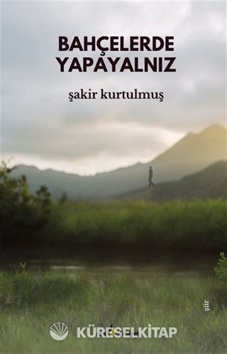 Bahçelerde Yapayalnız
