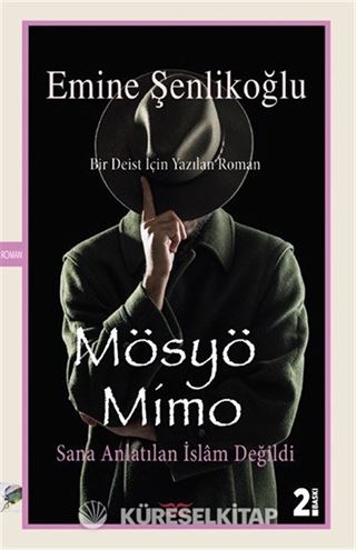 Mösyö Mimo Sana anlatılan İslam değildi