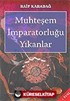 Muhteşem İmparatorluğu Yıkanlar