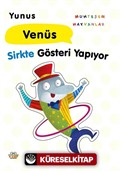 Yunus Venüs Sirkte Gösteri Yapıyor