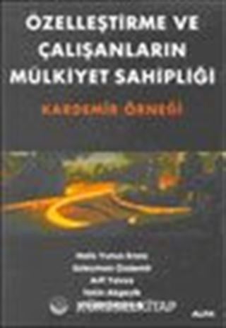 Özelleştirme ve Çalışanların Mülkiyet Sahipliği Kardemir Örneği