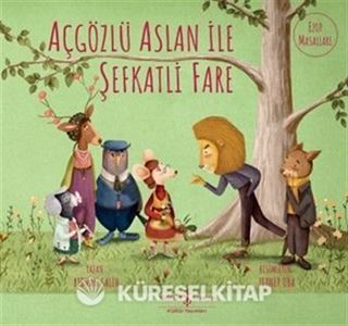 Açgözlü Aslan ile Şefkatli Fare
