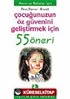 Çocuğunuzun Öz Güvenini Geliştirmek İçin/55 Öneri Serisi