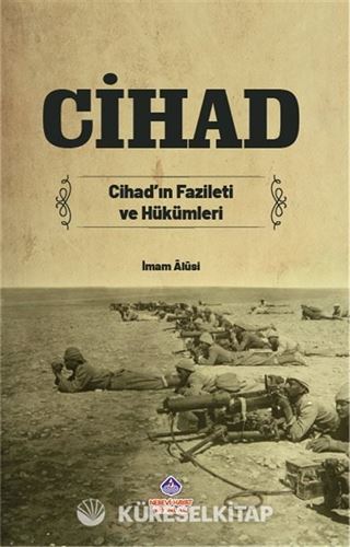 Cihad Cihad'ın Fazileti ve Hükümleri