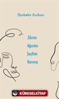 Zikrim Ağustos Şeyhim Karınca