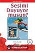 Sesimi Duyuyor musun?/Sağlık Olsun Dizisi 6