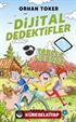 Dijital Dedektifler 4 / Tablet Firarda