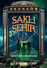 Saklı Şehir / Asansör 2