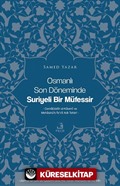 Osmanlı Son Döneminde Suriyeli Bir Müfessir